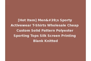 [Hot Item] Men's Sporty Activewear T-Shirts Wholesale Cheap Custom Solid Pattern Polyester Sporting Tops Silk Screen Printing Blank Knitted