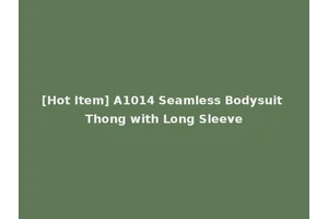 [Hot Item] A1014 Seamless Bodysuit Thong with Long Sleeve