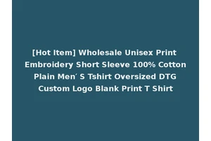 [Hot Item] Wholesale Unisex Print Embroidery Short Sleeve 100% Cotton Plain Men′ S Tshirt Oversized DTG Custom Logo Blank Print T Shirt