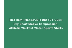 [Hot Item] Men's Upf 50+ Quick Dry Short Sleeve Compression Athletic Workout Water Sports Shirts