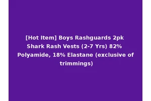 [Hot Item] Boys Rashguards 2pk Shark Rash Vests (2-7 Yrs) 82% Polyamide, 18% Elastane (exclusive of trimmings)