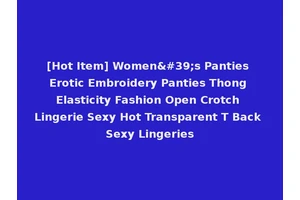 [Hot Item] Women's Panties Erotic Embroidery Panties Thong Elasticity Fashion Open Crotch Lingerie Sexy Hot Transparent T Back Sexy Lingeries