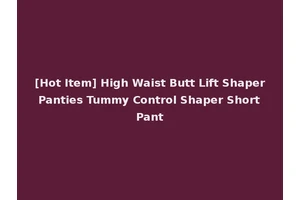 [Hot Item] High Waist Butt Lift Shaper Panties Tummy Control Shaper Short Pant