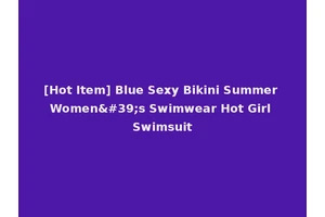 [Hot Item] Blue Sexy Bikini Summer Women's Swimwear Hot Girl Swimsuit