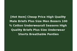 [Hot Item] Cheap Price High Quality Male Briefs Plus Size Men Boxers 100% Cotton Underwearall Seasons High Quality Briefs Plus Size Underwear Shorts Breathable Panties