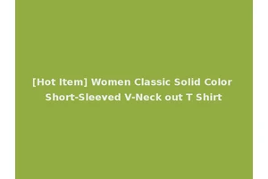 [Hot Item] Women Classic Solid Color Short-Sleeved V-Neck out T Shirt