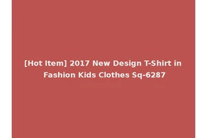 [Hot Item] 2017 New Design T-Shirt in Fashion Kids Clothes Sq-6287