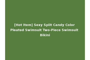 [Hot Item] Sexy Split Candy Color Pleated Swimsuit Two-Piece Swimsuit Bikini