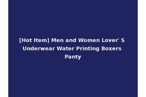 [Hot Item] Men and Women Lover′ S Underwear Water Printing Boxers Panty