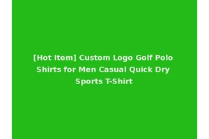 [Hot Item] Custom Logo Golf Polo Shirts for Men Casual Quick Dry Sports T-Shirt