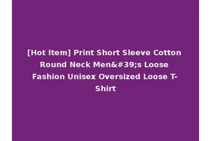[Hot Item] Print Short Sleeve Cotton Round Neck Men's Loose Fashion Unisex Oversized Loose T-Shirt