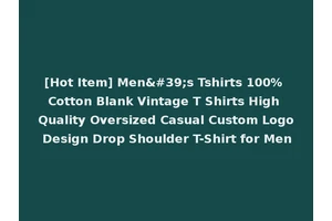 [Hot Item] Men's Tshirts 100% Cotton Blank Vintage T Shirts High Quality Oversized Casual Custom Logo Design Drop Shoulder T-Shirt for Men