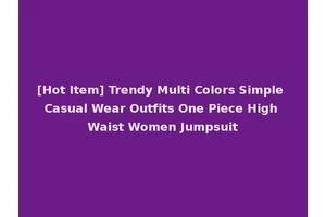 [Hot Item] Trendy Multi Colors Simple Casual Wear Outfits One Piece High Waist Women Jumpsuit