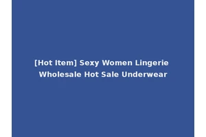 [Hot Item] Sexy Women Lingerie Wholesale Hot Sale Underwear