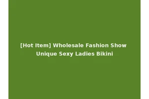 [Hot Item] Wholesale Fashion Show Unique Sexy Ladies Bikini