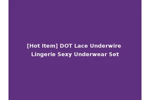 [Hot Item] DOT Lace Underwire Lingerie Sexy Underwear Set