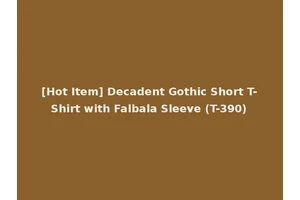 [Hot Item] Decadent Gothic Short T-Shirt with Falbala Sleeve (T-390)