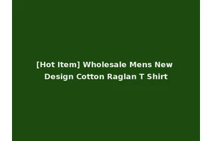 [Hot Item] Wholesale Mens New Design Cotton Raglan T Shirt