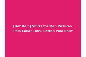 [Hot Item] Shirts for Men Pictures Polo Collar 100% Cotton Polo Shirt