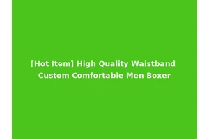[Hot Item] High Quality Waistband Custom Comfortable Men Boxer