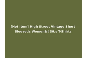 [Hot Item] High Street Vintage Short Sleeveds Women's T-Shirts