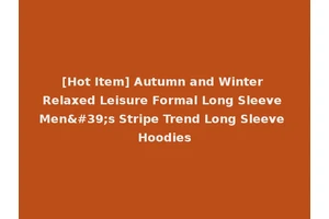 [Hot Item] Autumn and Winter Relaxed Leisure Formal Long Sleeve Men's Stripe Trend Long Sleeve Hoodies