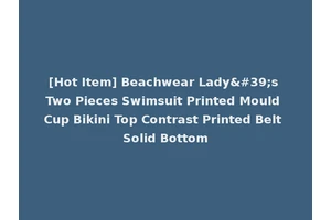 [Hot Item] Beachwear Lady's Two Pieces Swimsuit Printed Mould Cup Bikini Top Contrast Printed Belt Solid Bottom
