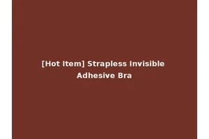 [Hot Item] Strapless Invisible Adhesive Bra