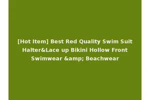 [Hot Item] Best Red Quality Swim Suit Halter&Lace up Bikini Hollow Front Swimwear &amp; Beachwear