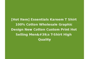 [Hot Item] Essentials Kareem T Shirt 100% Cotton Wholesale Graphic Design New Cotton Custom Print Hot Selling Men's T-Shirt High Quality
