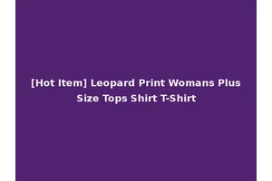 [Hot Item] Leopard Print Womans Plus Size Tops Shirt T-Shirt
