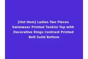 [Hot Item] Ladies Two Pieces Swimwear Printed Tankini Top with Decorative Rings Contrast Printed Belt Solid Bottom