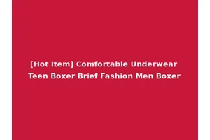 [Hot Item] Comfortable Underwear Teen Boxer Brief Fashion Men Boxer