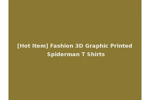 [Hot Item] Fashion 3D Graphic Printed Spiderman T Shirts