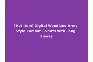 [Hot Item] Digital Woodland Army Style Combat T-Shirts with Long Sleeve