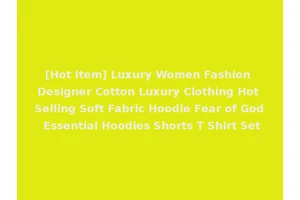 [Hot Item] Luxury Women Fashion Designer Cotton Luxury Clothing Hot Selling Soft Fabric Hoodie Fear of God Essential Hoodies Shorts T Shirt Set
