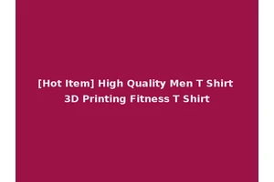 [Hot Item] High Quality Men T Shirt 3D Printing Fitness T Shirt