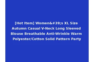 [Hot Item] Women's XL Size Autumn Casual V-Neck Long Sleeved Blouse Breathable Anti-Wrinkle Warm Polyester/Cotton Solid Pattern Party