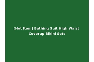[Hot Item] Bathing Suit High Waist Coverup Bikini Sets