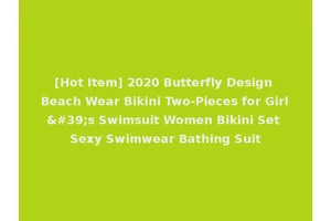 [Hot Item] 2020 Butterfly Design Beach Wear Bikini Two-Pieces for Girl's Swimsuit Women Bikini Set Sexy Swimwear Bathing Suit