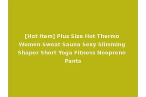 [Hot Item] Plus Size Hot Thermo Women Sweat Sauna Sexy Slimming Shaper Short Yoga Fitness Neoprene Pants