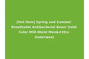 [Hot Item] Spring and Summer Breathable Antibacterial Boxer Solid Color MID-Waist Men's Underwear