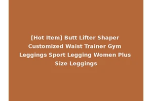 [Hot Item] Butt Lifter Shaper Customized Waist Trainer Gym Leggings Sport Legging Women Plus Size Leggings
