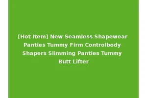 [Hot Item] New Seamless Shapewear Panties Tummy Firm Controlbody Shapers Slimming Panties Tummy Butt Lifter