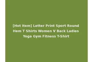 [Hot Item] Letter Print Sport Round Hem T Shirts Women V Back Ladies Yoga Gym Fitness T-Shirt