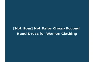 [Hot Item] Hot Sales Cheap Second Hand Dress for Women Clothing