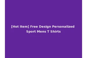 [Hot Item] Free Design Personalized Sport Mens T Shirts