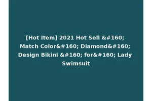 [Hot Item] 2021 Hot Sell   Match Color  Diamond  Design Bikini   for  Lady Swimsuit