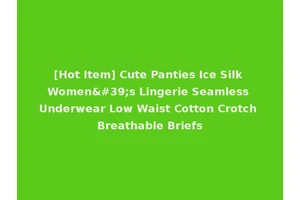 [Hot Item] Cute Panties Ice Silk Women's Lingerie Seamless Underwear Low Waist Cotton Crotch Breathable Briefs