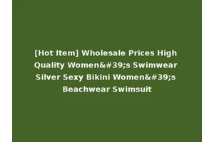 [Hot Item] Wholesale Prices High Quality Women's Swimwear Silver Sexy Bikini Women's Beachwear Swimsuit